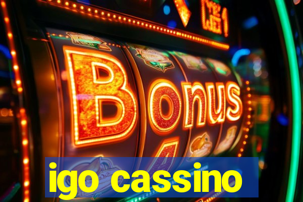 igo cassino